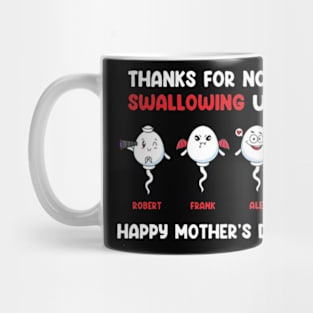 Thanks For Not Swallowing Us Happy Mother's Day Mug